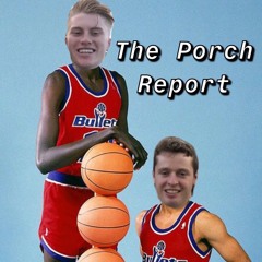The Porch Report