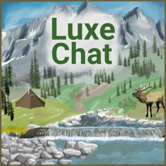 Luxe Backpacking, Hunting and Winter Camping Chat
