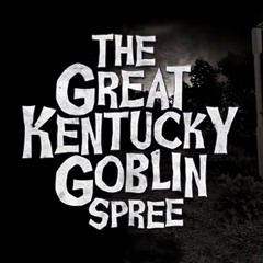 The Great Kentucky Goblin Spree