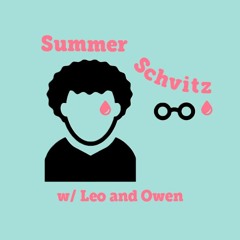 Summer Schvitz w/ Leo & Owen