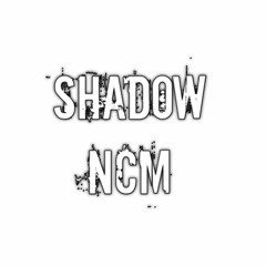 ShadowNCM