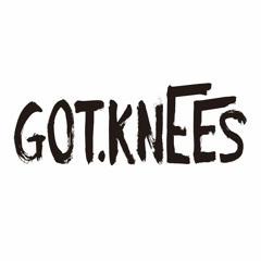 Got.Knees
