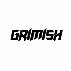 GRIMISH