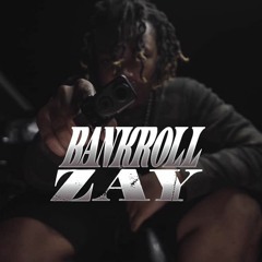 Bankroll Zay