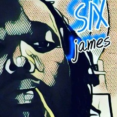 six james/DaEastGuy