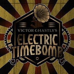 Victor Ghastly's Electric Timebomb