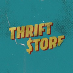 THRIFT$TORE