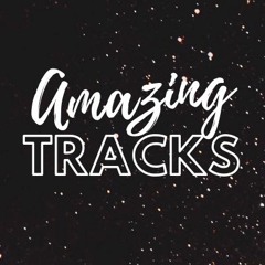 Amazing Tracks