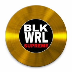 BLACKWORL SUPREME