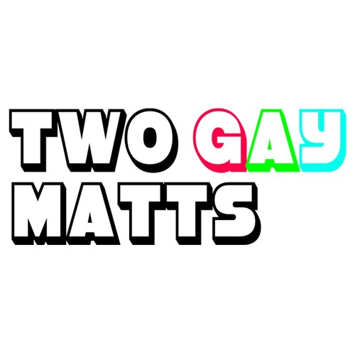 Two Gay Matts’s avatar