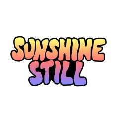 Sunshine Still