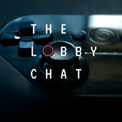 TheLobbyChat Podcast