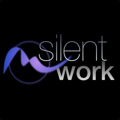 Silent Work