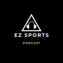 The EZ Sports Podcast