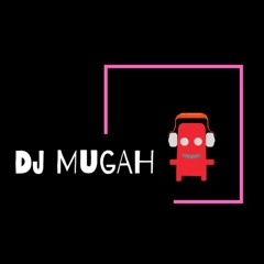 DJ MUGAH OFFICAL
