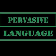 Pervasive Language