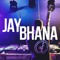Jay Bhana DnB