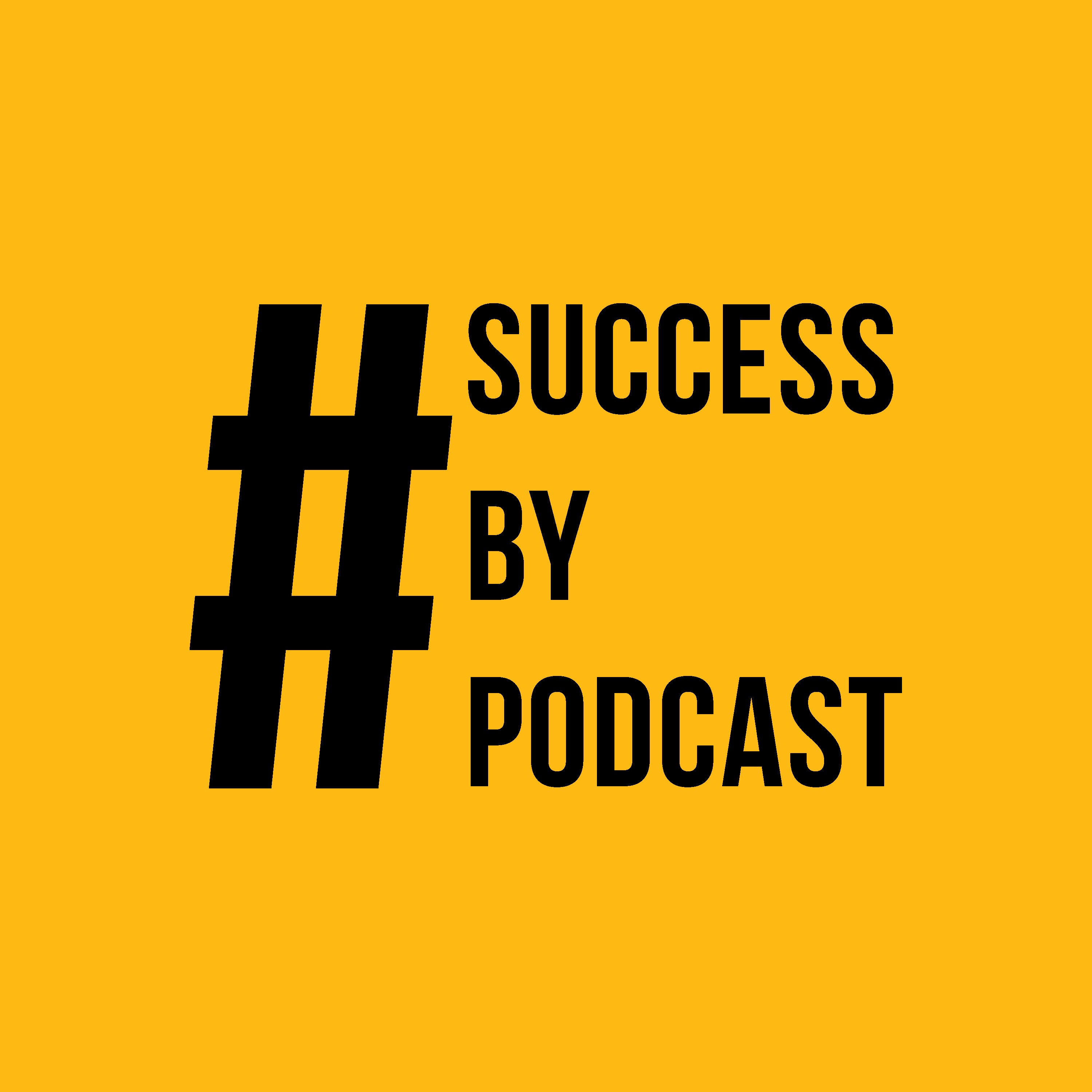 Success, By Podcast.