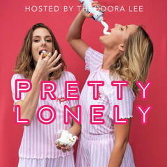 Pretty Lonely Podcast