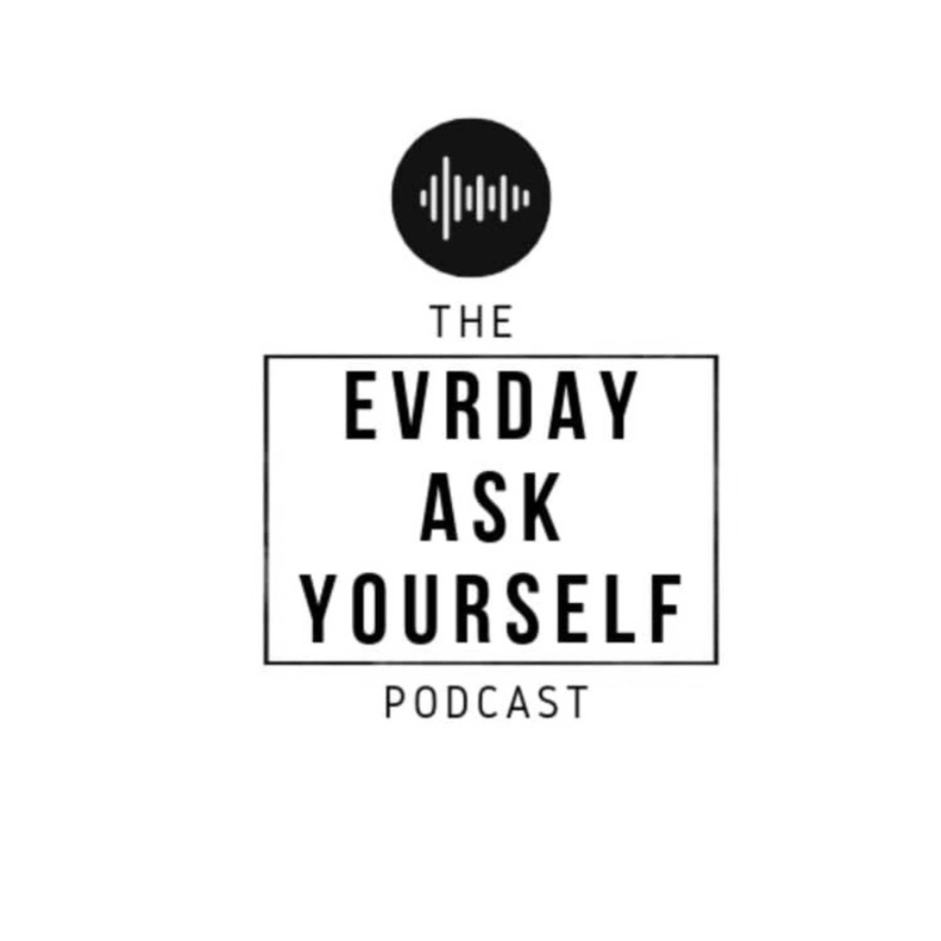 The Everyday Ask Yourself Podcast podcast artwork