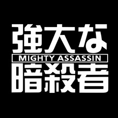 mighty assassin