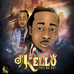 DJ KELLO OKE KE KE