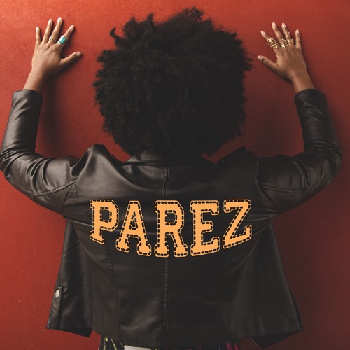 Stream PAREZ music | Listen to songs, albums, playlists for free on ...