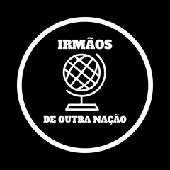 Irmãos de outra nação