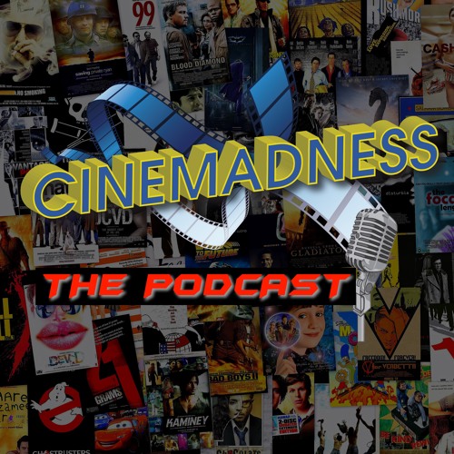 Cinemadness_Podcast’s avatar