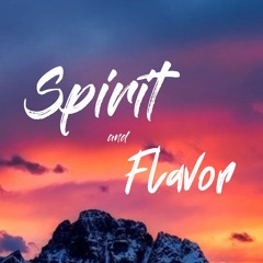 Spirit and Flavor