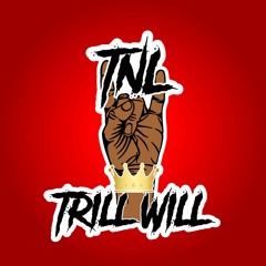 TNL TRILL WILL