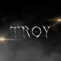 TROY DESTROY