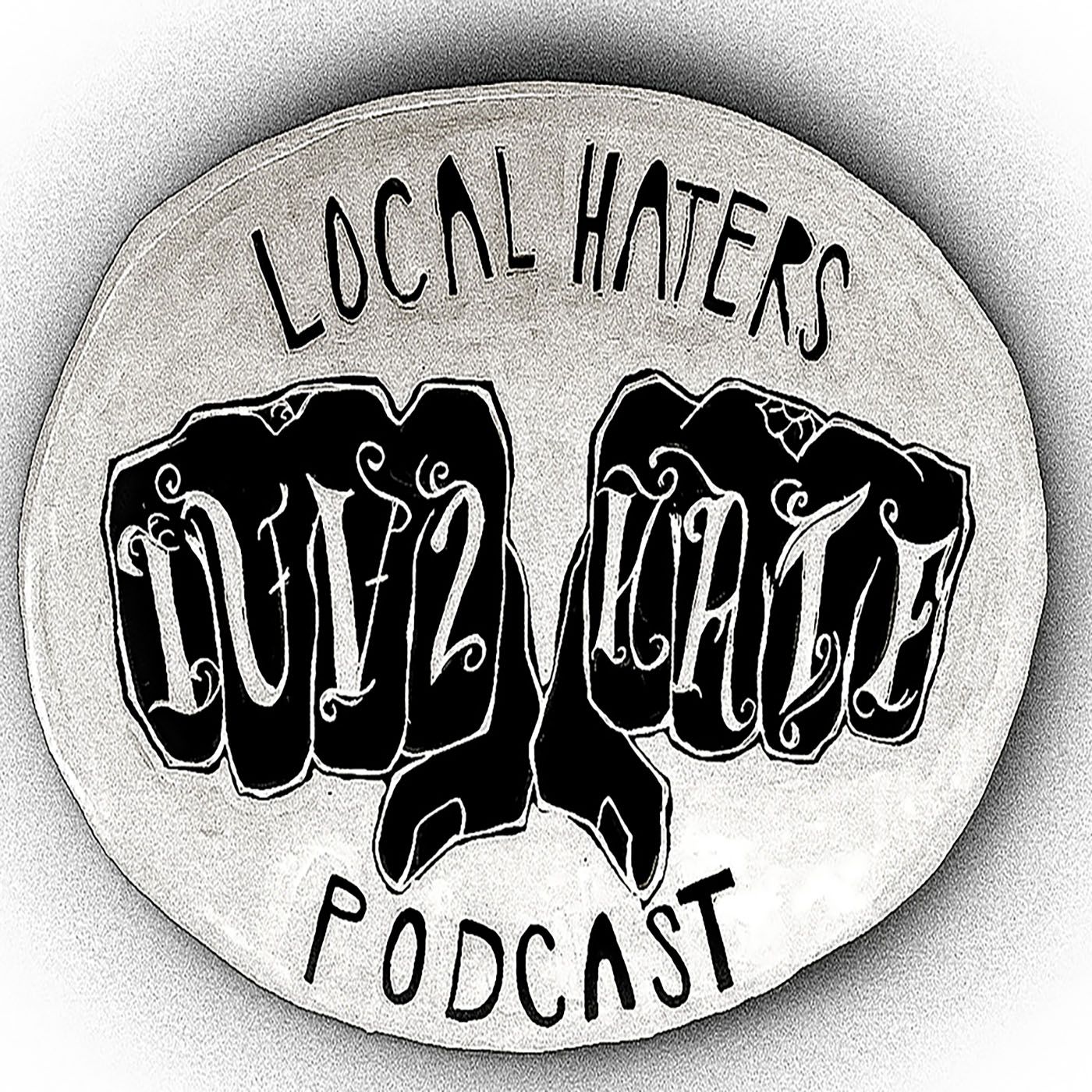 Local Haters Podcast podcast artwork