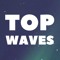 Top Waves