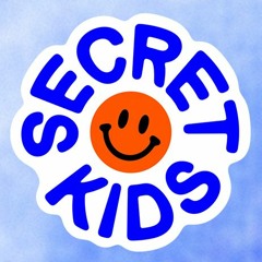SECRET KIDS
