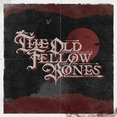 The Old Fellow Bones