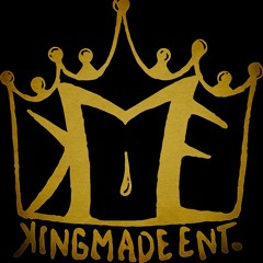 King Made ENT.