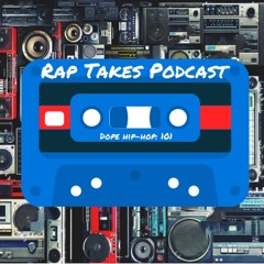 Rap Takes Podcast