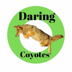 Daring Coyotes