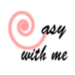 easy with me