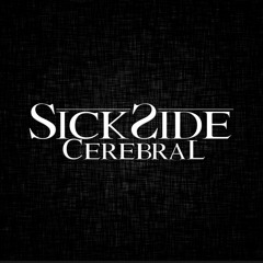 Sickside Cerebral