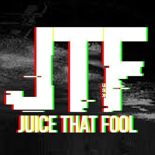 Juice That Fool’s avatar