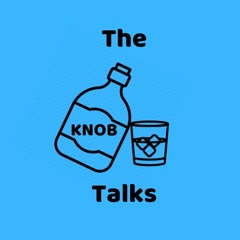 The Knob Talks