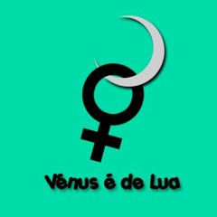 Vênus é de Lua