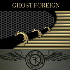 G.H.O.S.T Foreign
