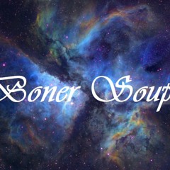 Boner Soup