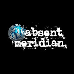 Absent Meridian