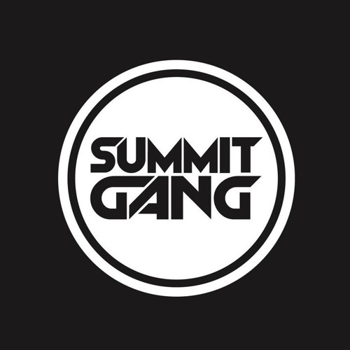 Stream Summit Gang music Listen to songs, albums, playlists for free