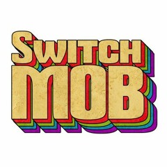 Switch Mob