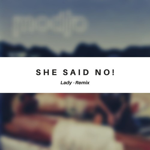 She Said NO